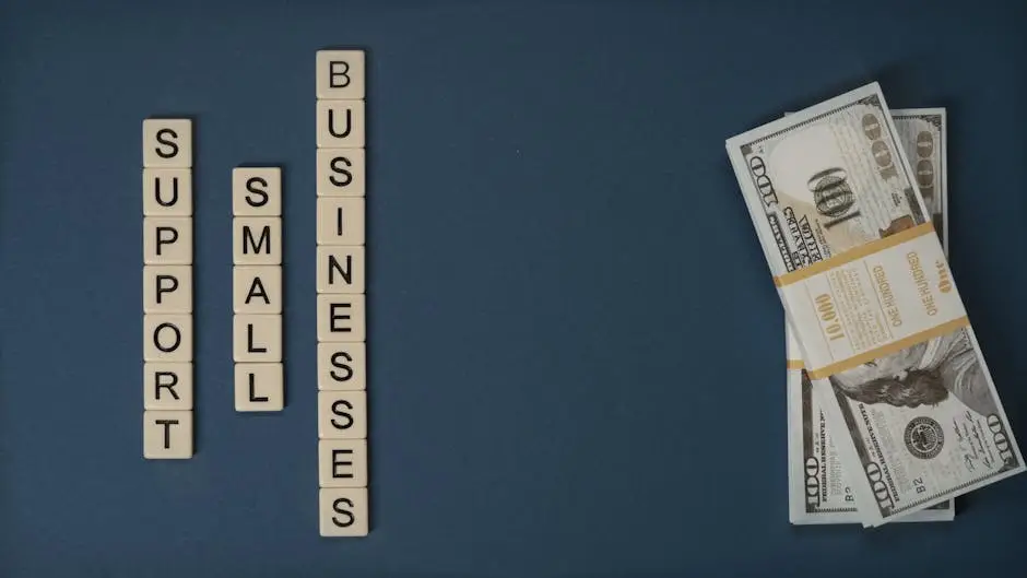 Conceptual image of supporting small businesses with financial resources using money and letter tiles.